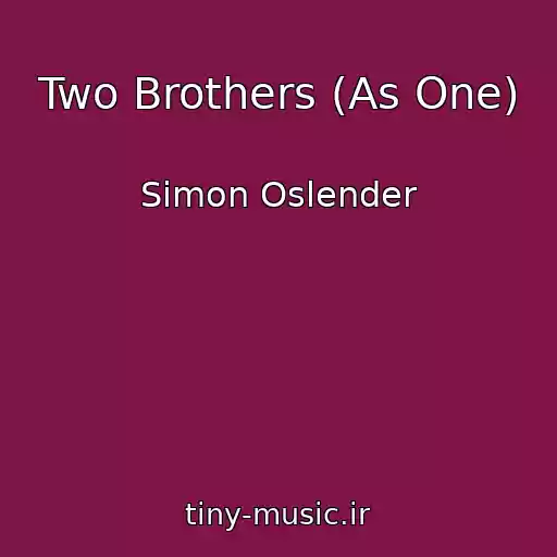 کاور آهنگ Two Brothers (As One) از Simon Oslender