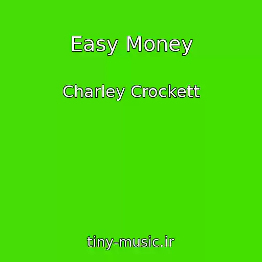 کاور آهنگ Easy Money از Charley Crockett