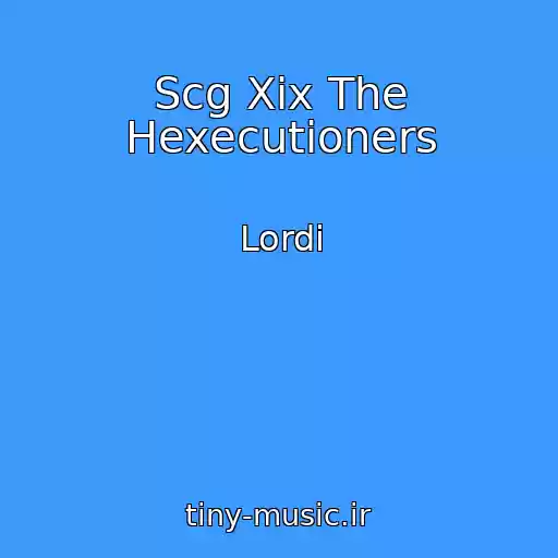 کاور آهنگ Scg Xix The Hexecutioners از Lordi