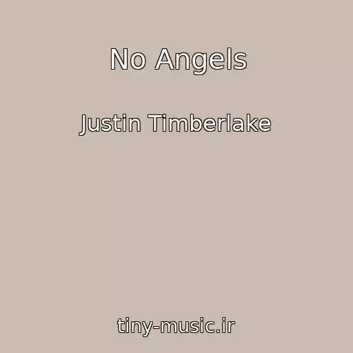 کاور آهنگ No Angels از Justin Timberlake