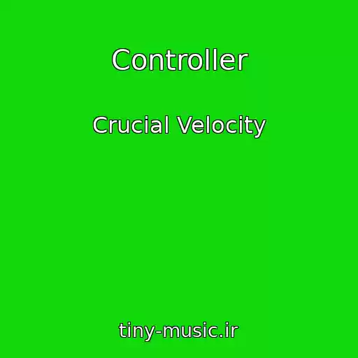 کاور آهنگ Controller از Crucial Velocity