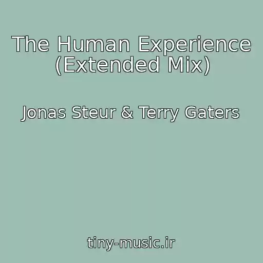 کاور آهنگ The Human Experience (Extended Mix) از Jonas Steur & Terry Gaters