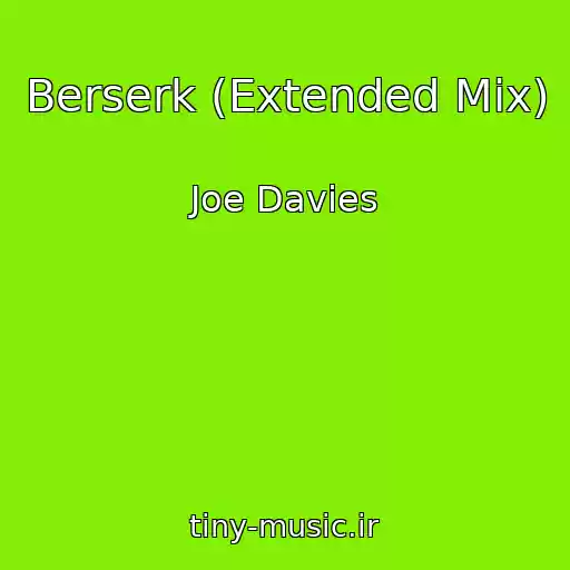کاور آهنگ Berserk (Extended Mix) از Joe Davies