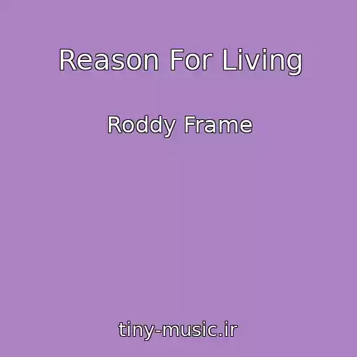 کاور آهنگ Reason For Living از Roddy Frame