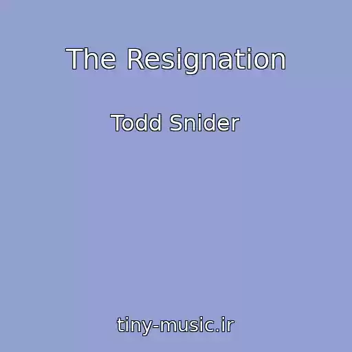 کاور آهنگ The Resignation از Todd Snider