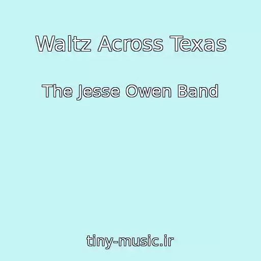 کاور آهنگ Waltz Across Texas از The Jesse Owen Band