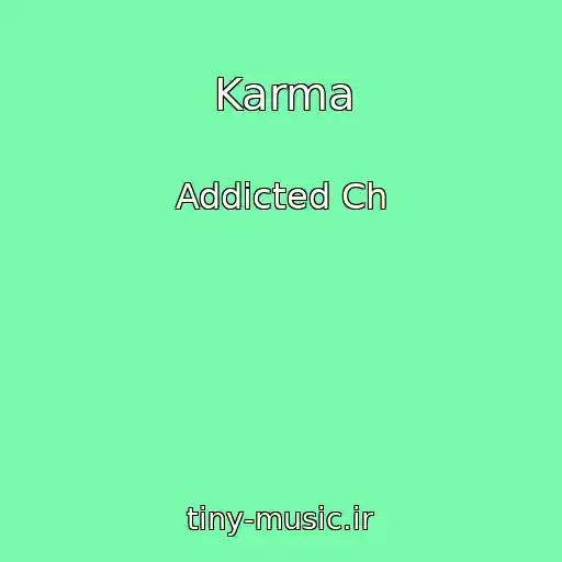 کاور آهنگ Karma از Addicted Ch