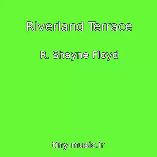 کاور آهنگ Riverland Terrace از R. Shayne Floyd
