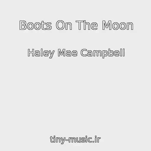 کاور آهنگ Boots On The Moon از Haley Mae Campbell