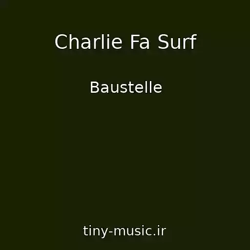 کاور آهنگ Charlie Fa Surf از Baustelle