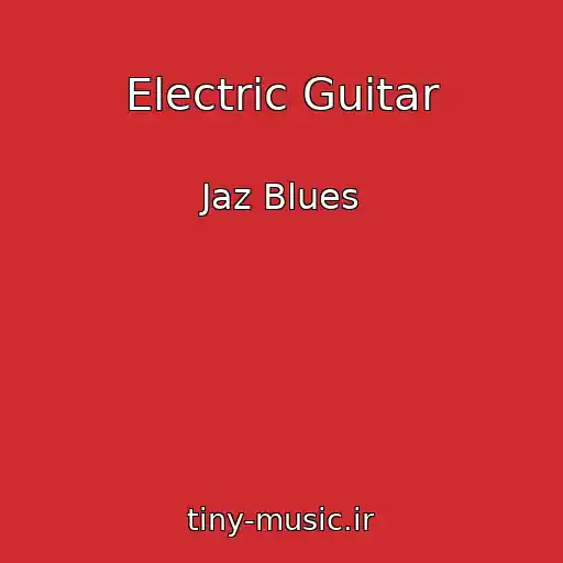 کاور آهنگ Electric Guitar از Jaz Blues