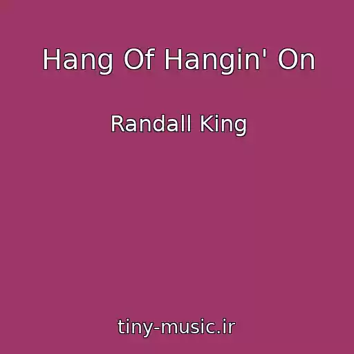 کاور آهنگ Hang Of Hangin' On از Randall King