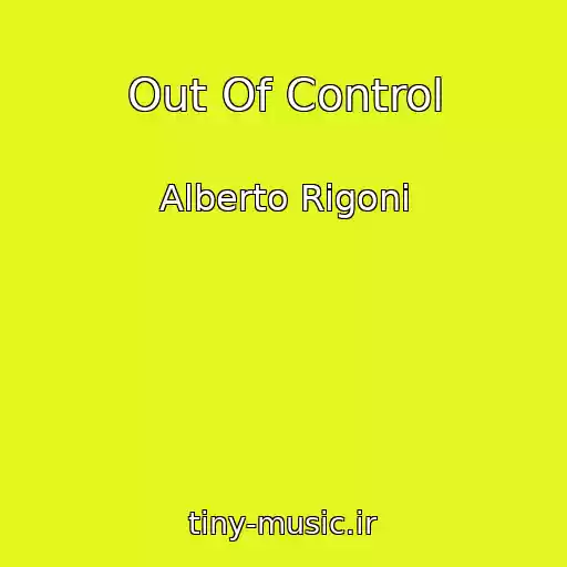 کاور آهنگ Out Of Control از Alberto Rigoni