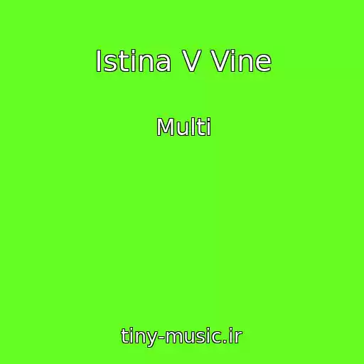 کاور آهنگ Istina V Vine از Multi