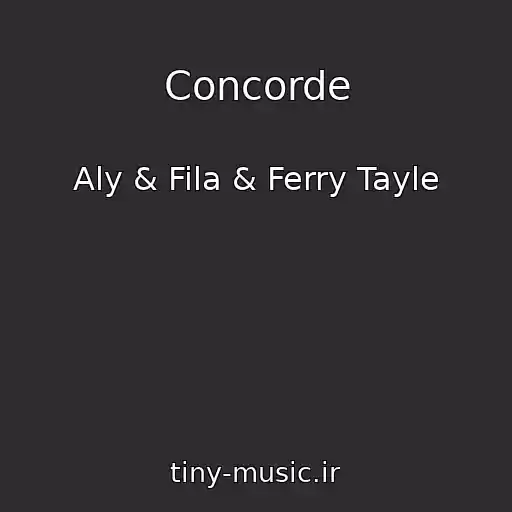 کاور آهنگ Concorde از Aly & Fila & Ferry Tayle