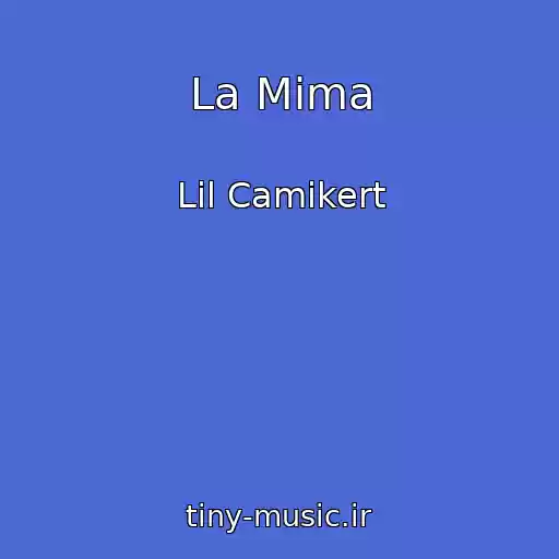 کاور آهنگ La Mima از Lil Camikert