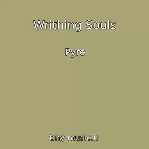 کاور آهنگ Writhing Souls از Pyre