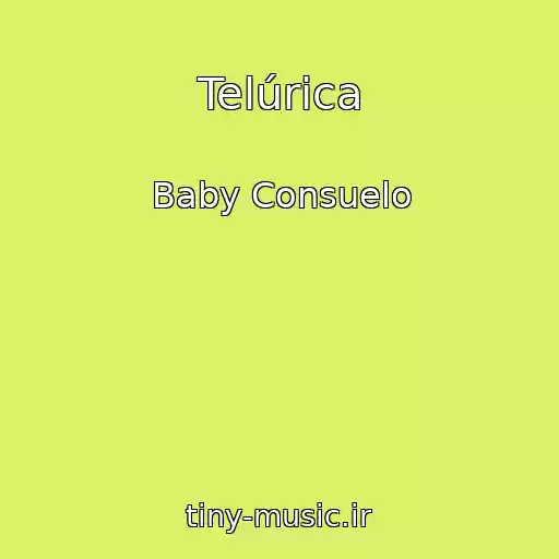 کاور آهنگ Telúrica از Baby Consuelo