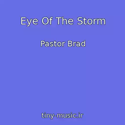 کاور آهنگ Eye Of The Storm از Pastor Brad