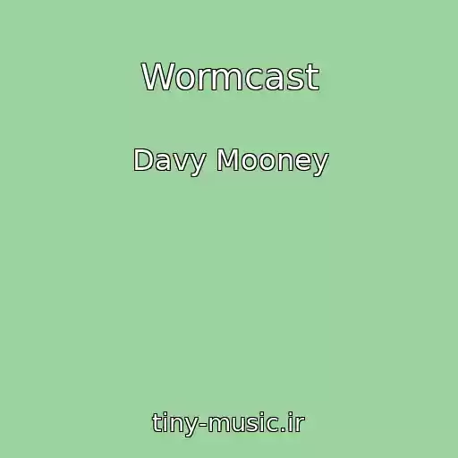 کاور آهنگ Wormcast از Davy Mooney
