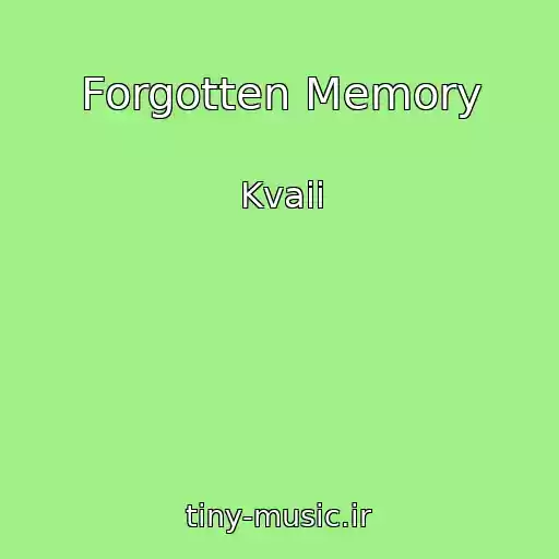 کاور آهنگ Forgotten Memory از Kvaii