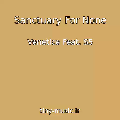 کاور آهنگ Sanctuary For None از Venetica Feat. S5