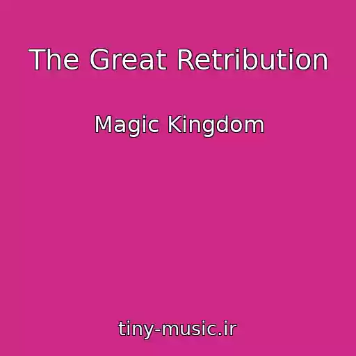 کاور آهنگ The Great Retribution از Magic Kingdom