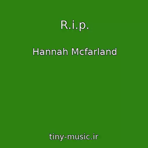 کاور آهنگ R.i.p. از Hannah Mcfarland