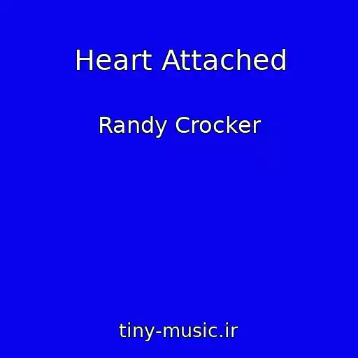 کاور آهنگ Heart Attached از Randy Crocker