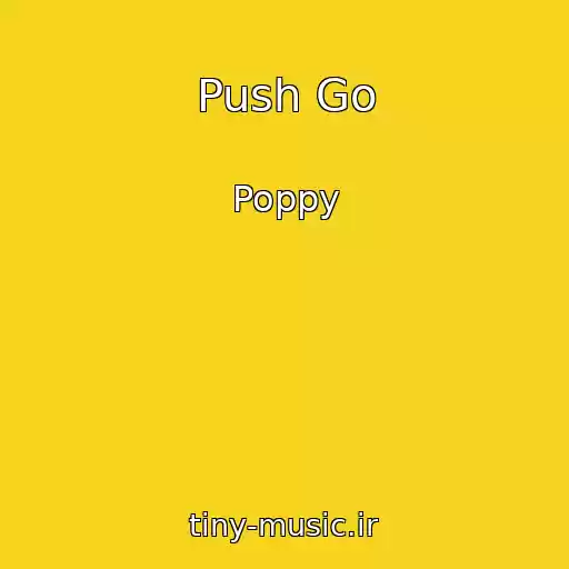 کاور آهنگ Push Go از Poppy