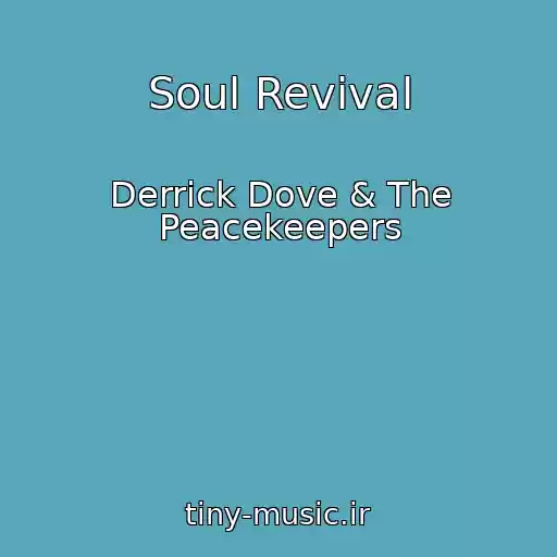 کاور آهنگ Soul Revival از Derrick Dove & The Peacekeepers