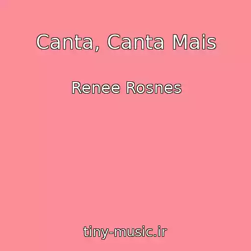 کاور آهنگ Canta, Canta Mais از Renee Rosnes