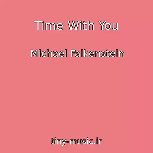 کاور آهنگ Time With You از Michael Falkenstein
