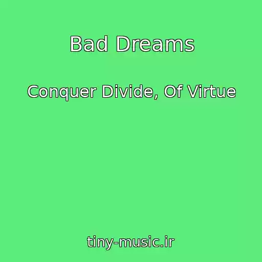 کاور آهنگ Bad Dreams از Conquer Divide, Of Virtue