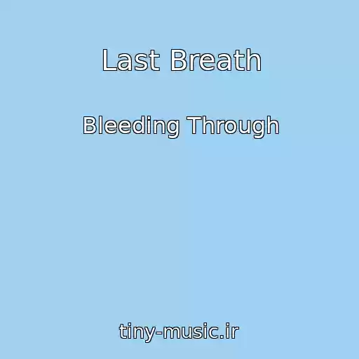 کاور آهنگ Last Breath از Bleeding Through