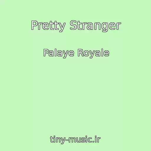 کاور آهنگ Pretty Stranger از Palaye Royale