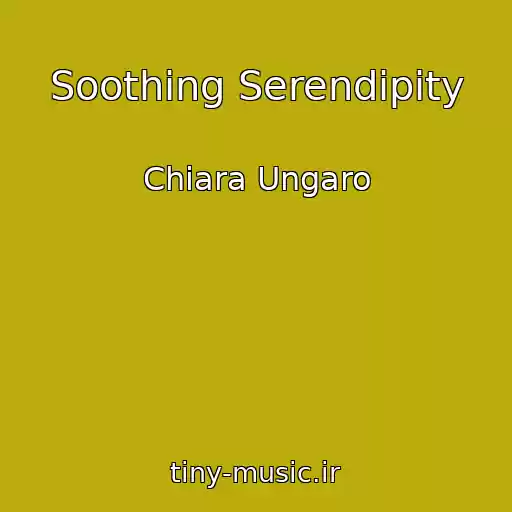 کاور آهنگ Soothing Serendipity از Chiara Ungaro