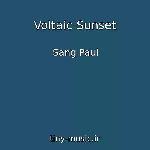 کاور آهنگ Voltaic Sunset از Sang Paul