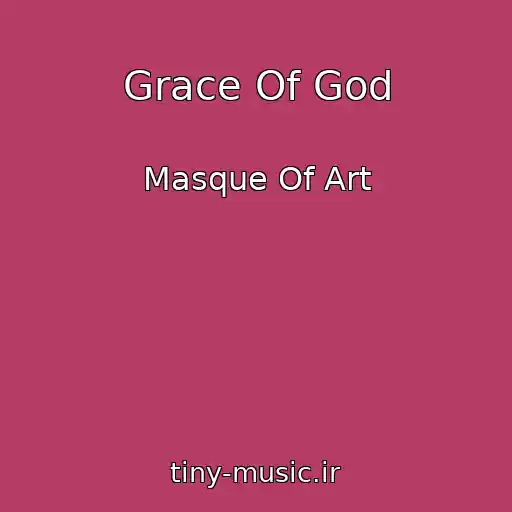 کاور آهنگ Grace Of God از Masque Of Art