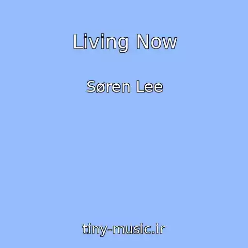 کاور آهنگ Living Now از Søren Lee