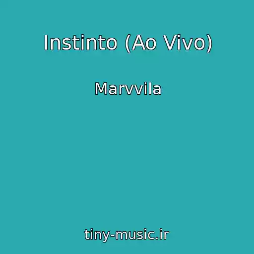 کاور آهنگ Instinto (Ao Vivo) از Marvvila