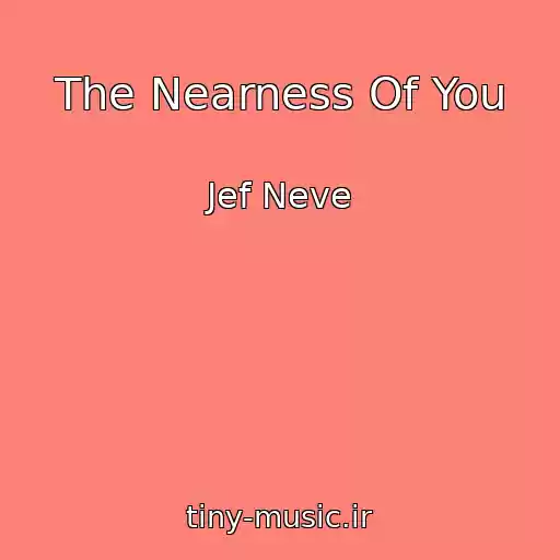 کاور آهنگ The Nearness Of You از Jef Neve