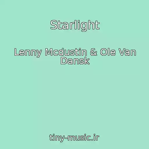 کاور آهنگ Starlight از Lenny Mcdustin & Ole Van Dansk