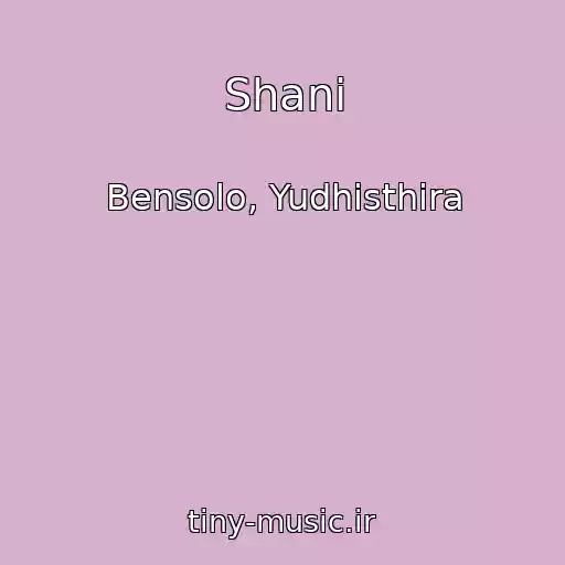 کاور آهنگ Shani از Bensolo, Yudhisthira