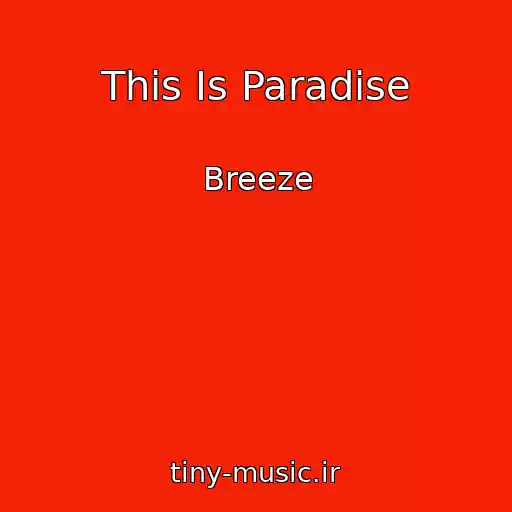 کاور آهنگ This Is Paradise از Breeze