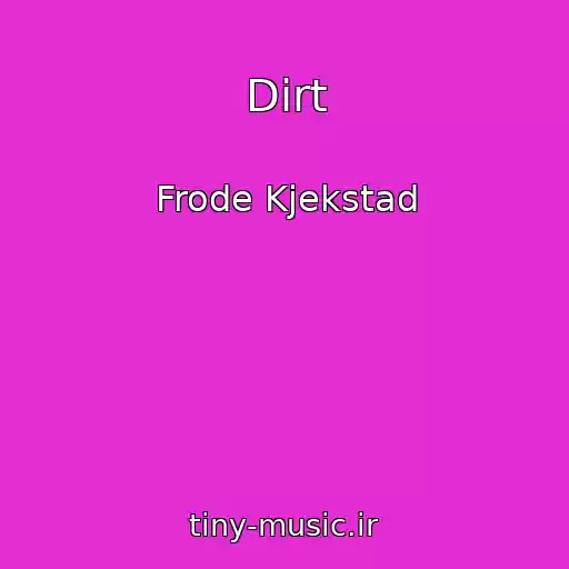 کاور آهنگ Dirt از Frode Kjekstad