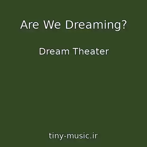 کاور آهنگ Are We Dreaming? از Dream Theater