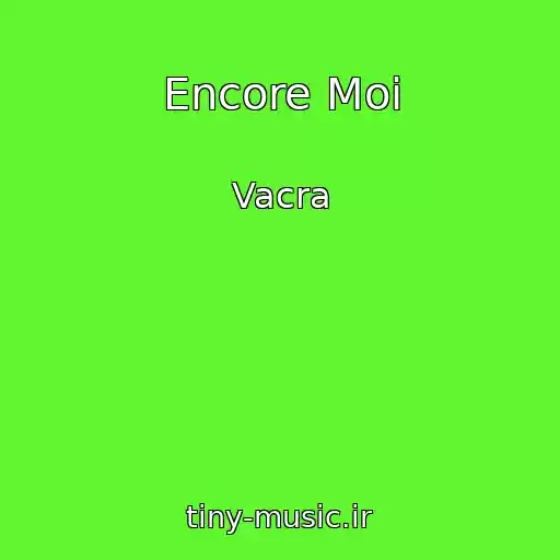 کاور آهنگ Encore Moi از Vacra
