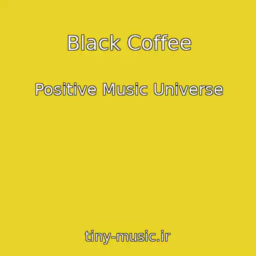 کاور آهنگ Black Coffee از Positive Music Universe