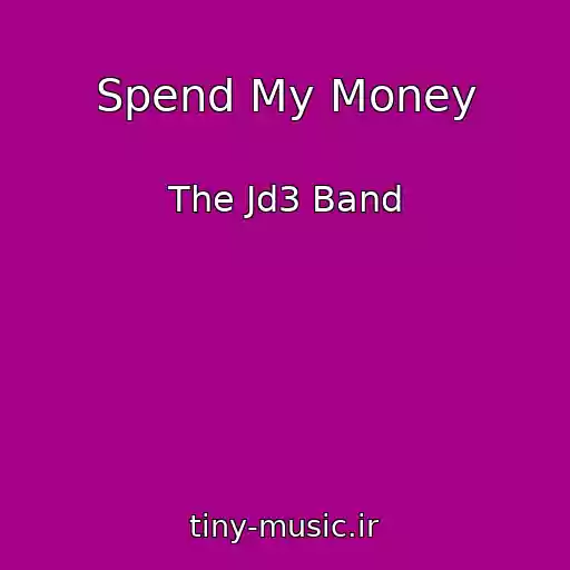 کاور آهنگ Spend My Money از The Jd3 Band